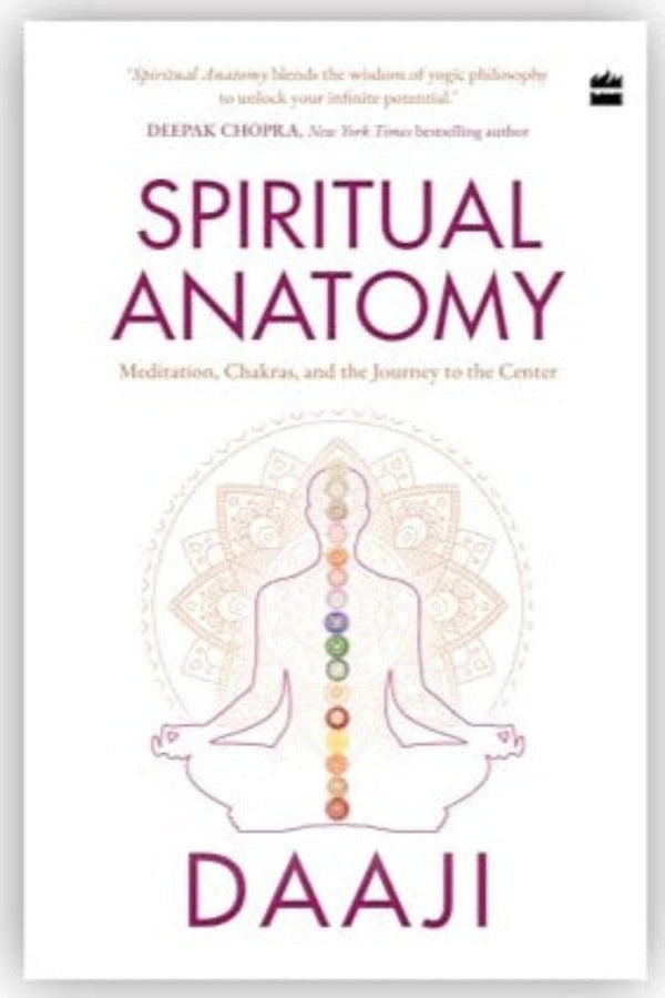 Spiritual Anatomy - Daaji Kamlesh D. Patel