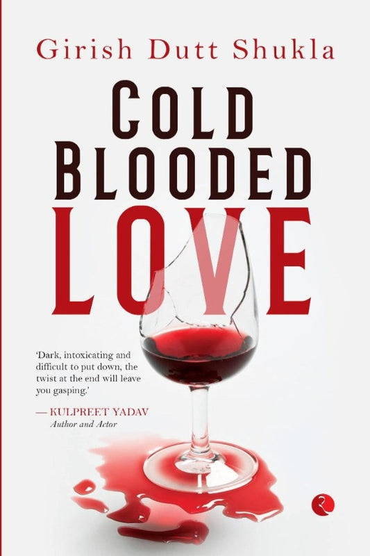 Cold Blooded Love - Girish Dutt Shukla